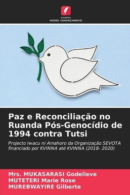 Paz e Reconciliação no Ruanda Pós-Genocídio de 1994 contra Tutsi