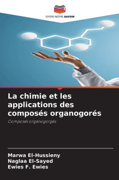 La chimie et les applications des composés organogorés