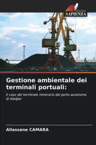 Title: Gestione ambientale dei terminali portuali, Author: Allassane Camara