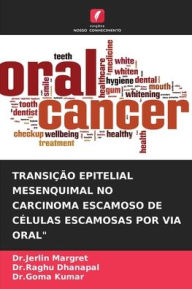 Title: TRANSIÇÃO EPITELIAL MESENQUIMAL NO CARCINOMA ESCAMOSO DE CÉLULAS ESCAMOSAS POR VIA ORAL