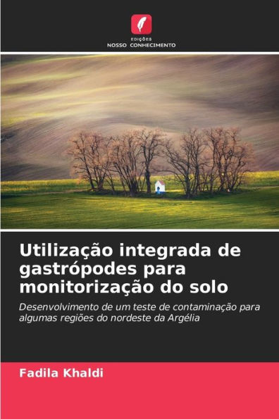 Utilização integrada de gastrópodes para monitorização do solo