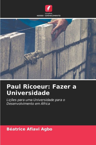 Paul Ricoeur: Fazer a Universidade