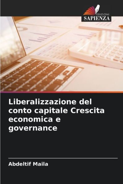 Liberalizzazione del conto capitale Crescita economica e governance