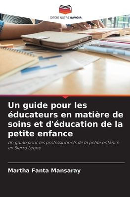 Un guide pour les éducateurs en matière de soins et d'éducation de la petite enfance