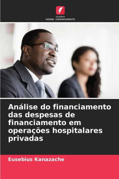 Análise do financiamento das despesas de financiamento em operações hospitalares privadas
