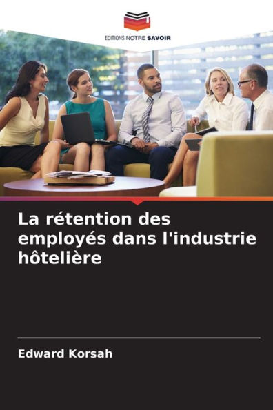 La rétention des employés dans l'industrie hôtelière