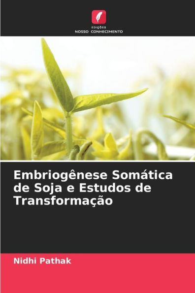 Embriogênese Somática de Soja e Estudos de Transformação