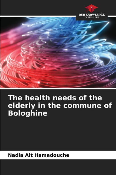 The health needs of the elderly in the commune of Bologhine