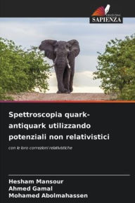 Title: Spettroscopia quark-antiquark utilizzando potenziali non relativistici, Author: Hesham Mansour