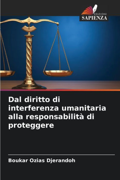 Dal diritto di interferenza umanitaria alla responsabilità di proteggere