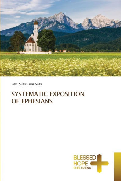 SYSTEMATIC EXPOSITION OF EPHESIANS