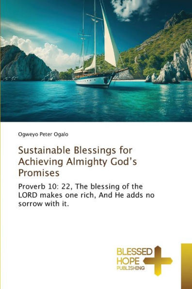 Sustainable Blessings for Achieving Almighty God's Promises
