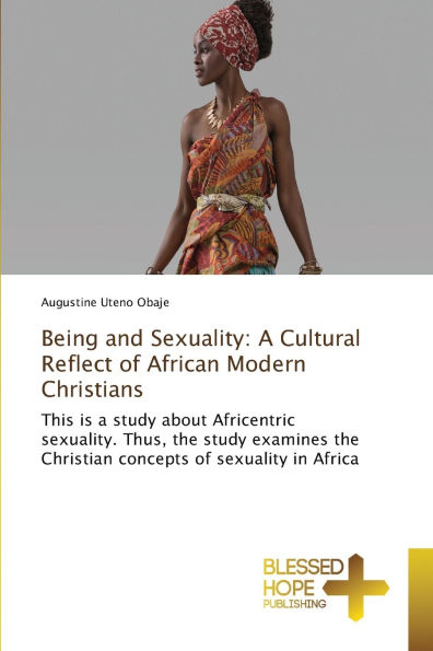 Being and Sexuality: A Cultural Reflect of African Modern Christians
