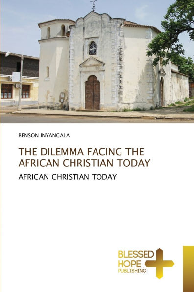 The Dilemma Facing the African Christian Today