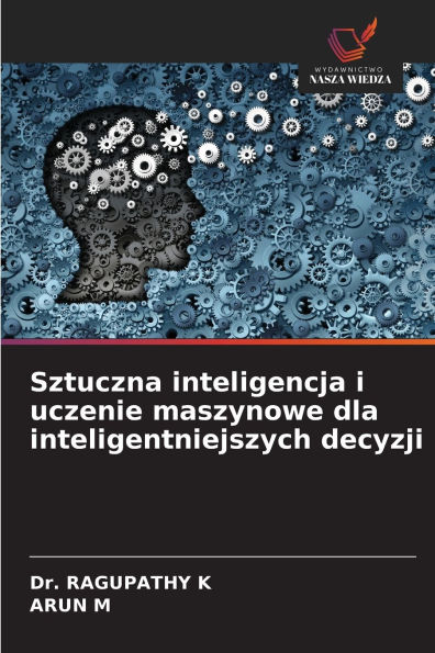 Sztuczna inteligencja i uczenie maszynowe dla inteligentniejszych decyzji