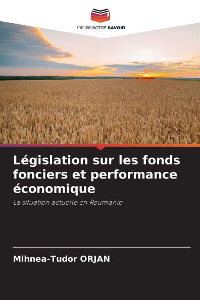 LÃ¯Â¿Â½gislation sur les fonds fonciers et performance Ã¯Â¿Â½conomique