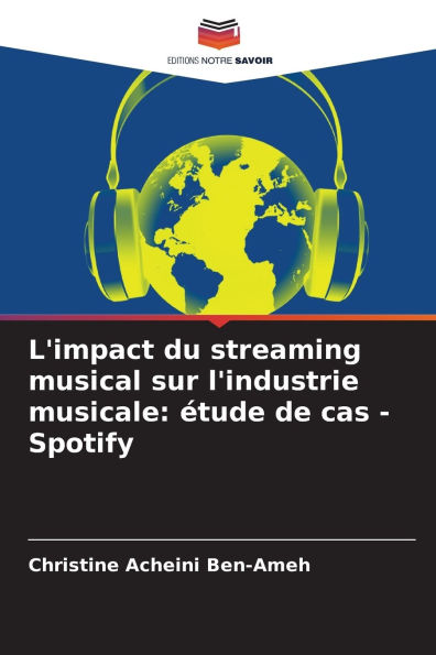 L'impact du streaming musical sur l'industrie musicale: �tude de cas - Spotify