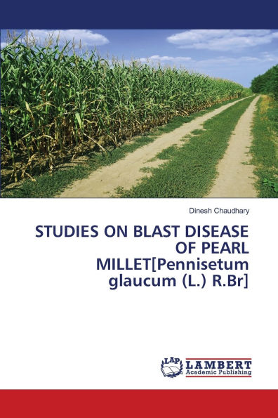 STUDIES ON BLAST DISEASE OF PEARL MILLET[Pennisetum glaucum (L.) R.Br]