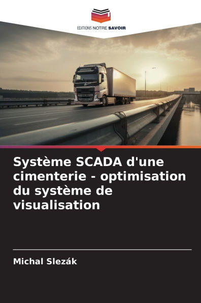 Systï¿½me SCADA d'une cimenterie - optimisation du systï¿½me de visualisation