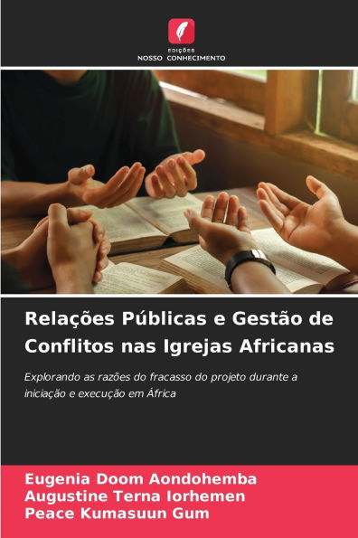 Relaï¿½ï¿½es Pï¿½blicas e Gestï¿½o de Conflitos nas Igrejas Africanas