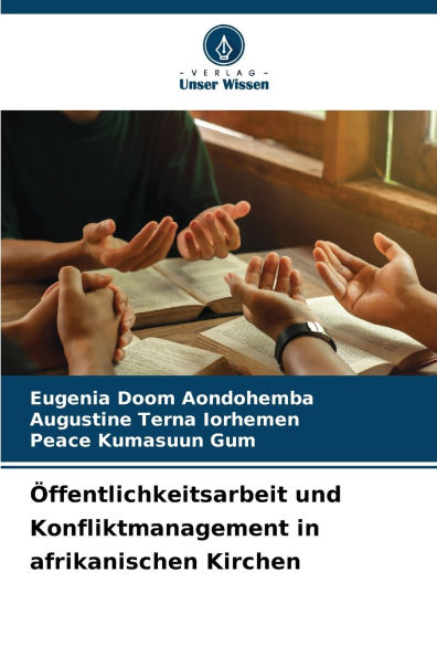 ï¿½ffentlichkeitsarbeit und Konfliktmanagement in afrikanischen Kirchen