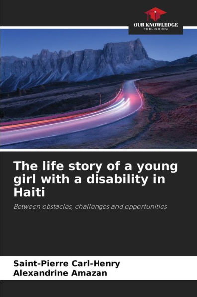 The life story of a young girl with a disability in Haiti