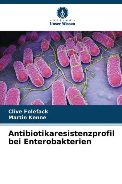 Antibiotikaresistenzprofil bei Enterobakterien