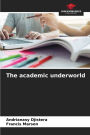 The academic underworld