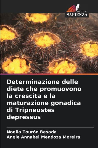 Determinazione delle diete che promuovono la crescita e la maturazione gonadica di Tripneustes depressus