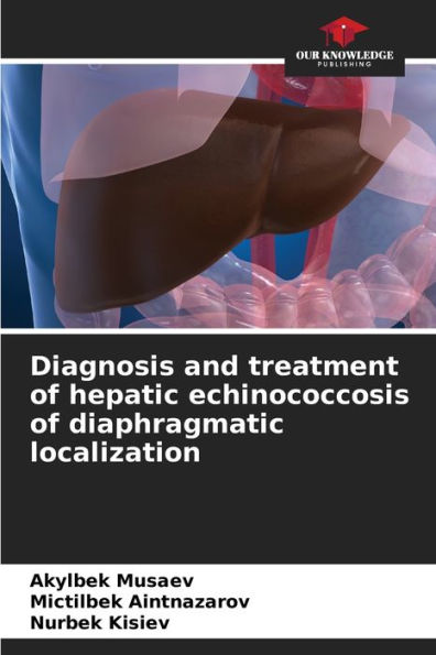 Diagnosis and treatment of hepatic echinococcosis of diaphragmatic localization