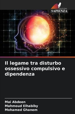 Il legame tra disturbo ossessivo compulsivo e dipendenza