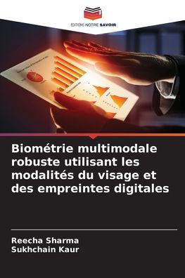 Biométrie multimodale robuste utilisant les modalités du visage et des empreintes digitales