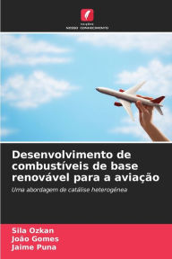 Title: Desenvolvimento de combustÃ­veis de base renovÃ¡vel para a aviaÃ§Ã£o, Author: Sila Ozkan