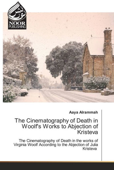 The Cinematography of Death in Woolf's Works to Abjection of Kristeva