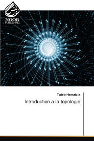 Title: Introduction a la topologie, Author: Taieb Hamaizia