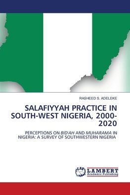 Salafiyyah Practice in South-West Nigeria, 2000-2020