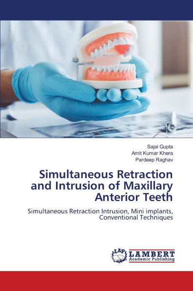 Simultaneous Retraction and Intrusion of Maxillary Anterior Teeth