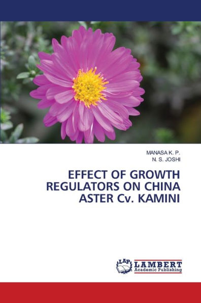 EFFECT OF GROWTH REGULATORS ON CHINA ASTER Cv. KAMINI