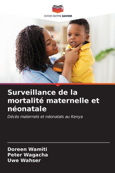 Surveillance de la mortalitÃ© maternelle et nÃ©onatale