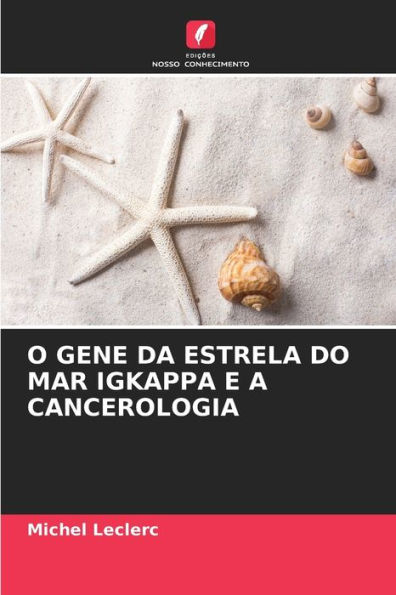 O GENE DA ESTRELA DO MAR IGKAPPA E A CANCEROLOGIA