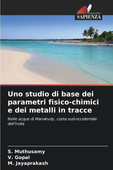 Uno studio di base dei parametri fisico-chimici e dei metalli in tracce