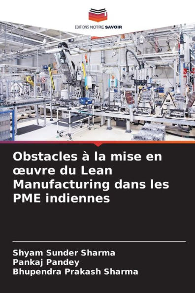 Obstacles Ã  la mise en ouvre du Lean Manufacturing dans les PME indiennes