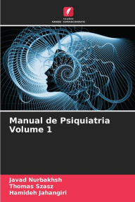 Title: Manual de Psiquiatria Volume 1, Author: Javad Nurbakhsh