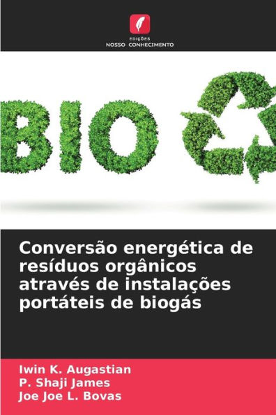 ConversÃ£o energÃ©tica de resÃ­duos orgÃ¢nicos atravÃ©s de instalaÃ§Ãµes portÃ¡teis de biogÃ¡s