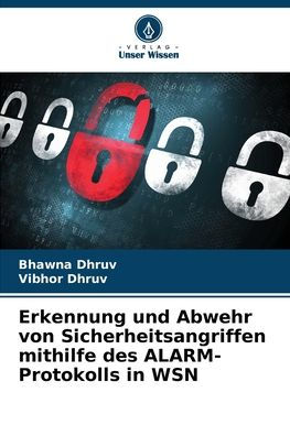 Erkennung und Abwehr von Sicherheitsangriffen mithilfe des ALARM-Protokolls in WSN
