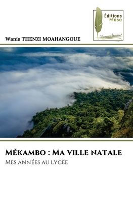 Mï¿½kambo: Ma ville natale