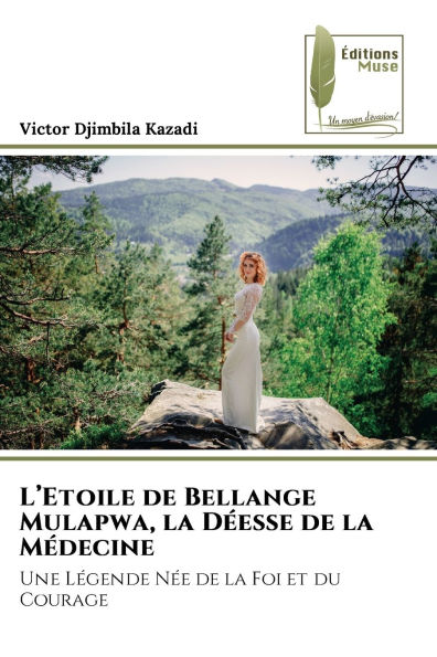 L'Etoile de Bellange Mulapwa, la Dï¿½esse de la Mï¿½decine