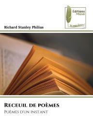 Title: Receuil de poï¿½mes, Author: Richard Stanley Philius