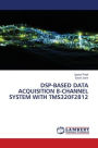 Dsp-Based Data Acquisition 8-Channel System with Tms320f2812
