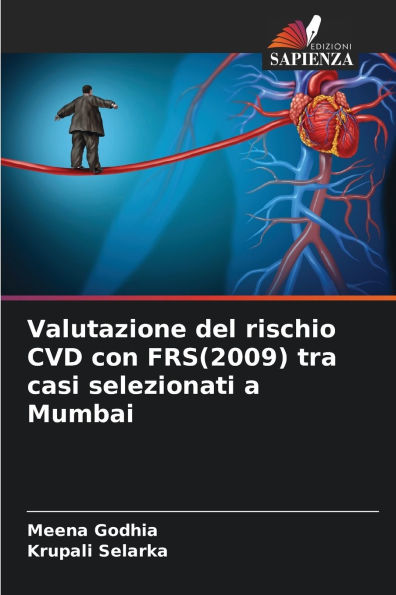 Valutazione del rischio CVD con FRS(2009) tra casi selezionati a Mumbai